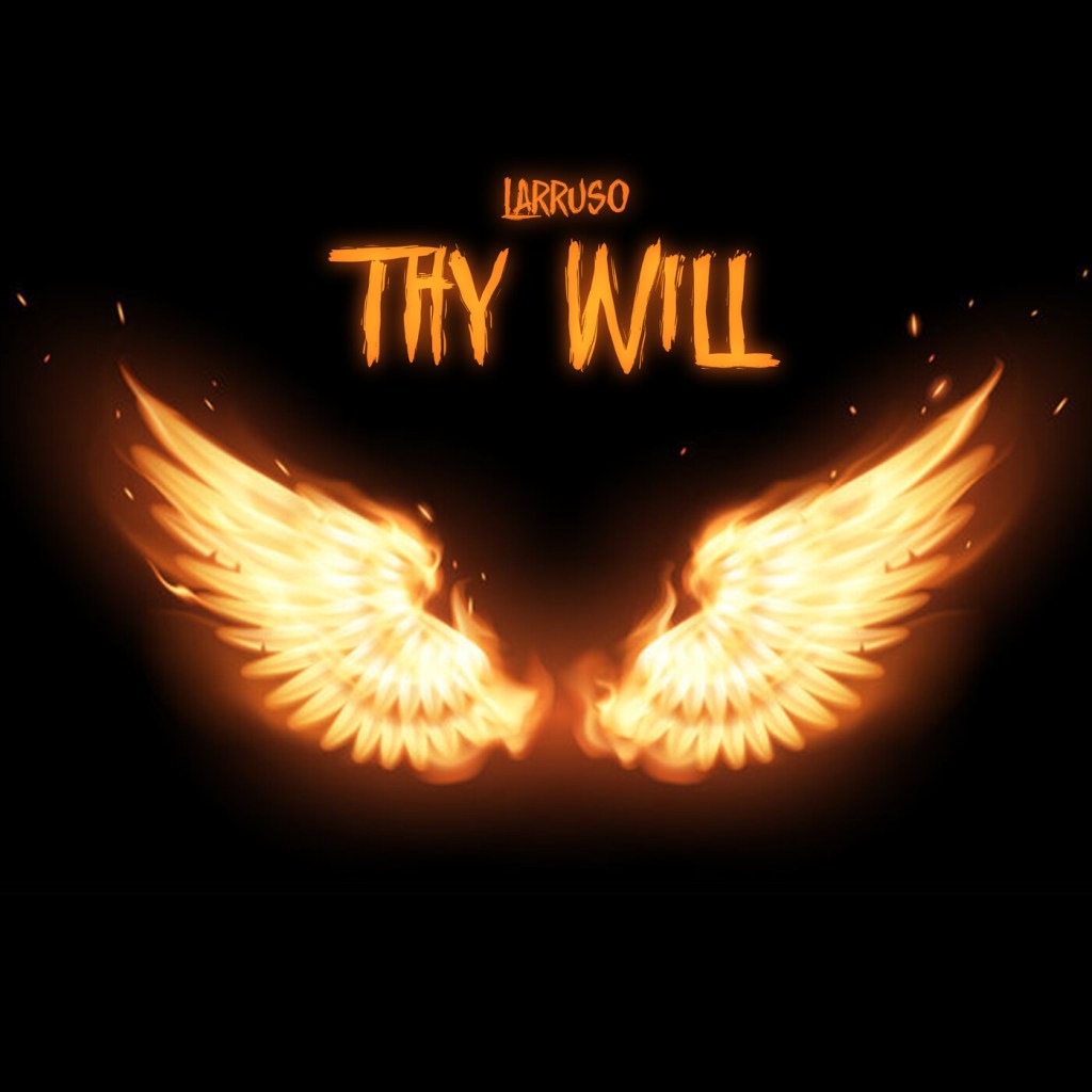 Larruso – Thy Will