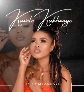 Lindo Mtangayi – Kuvele Kukhanye