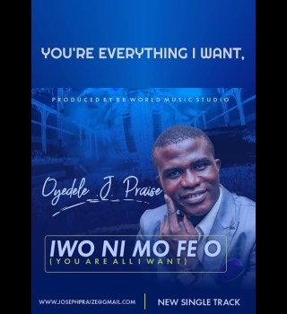 Oyedele J. Praise – Iwo Ni Mo Fe O