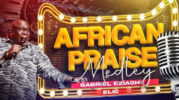 African Praise Medley – Gabriel Eziashi