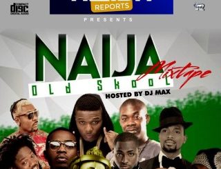 Alabareports Promotions – Naija Old School Mixtape ft. DJ Max A.K.A King Of DJs