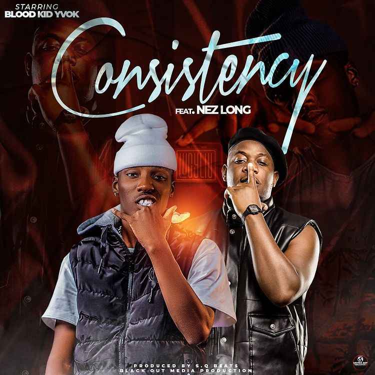 Blood Kid Yvok Ft. Nez Long – Consistency