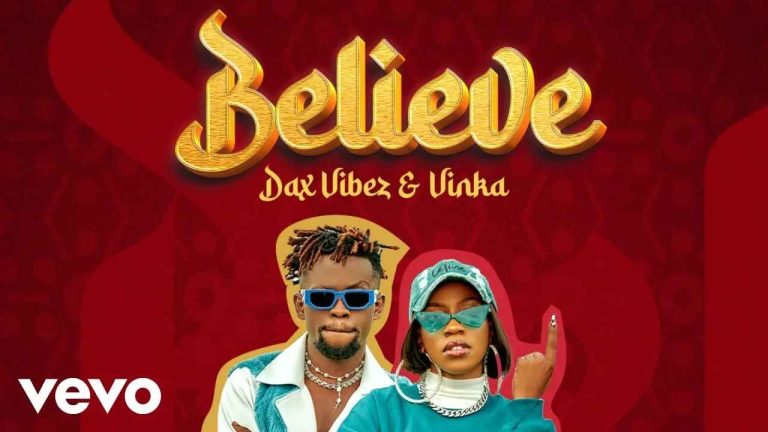 Dax Vibez – Believe Ft. Vinka