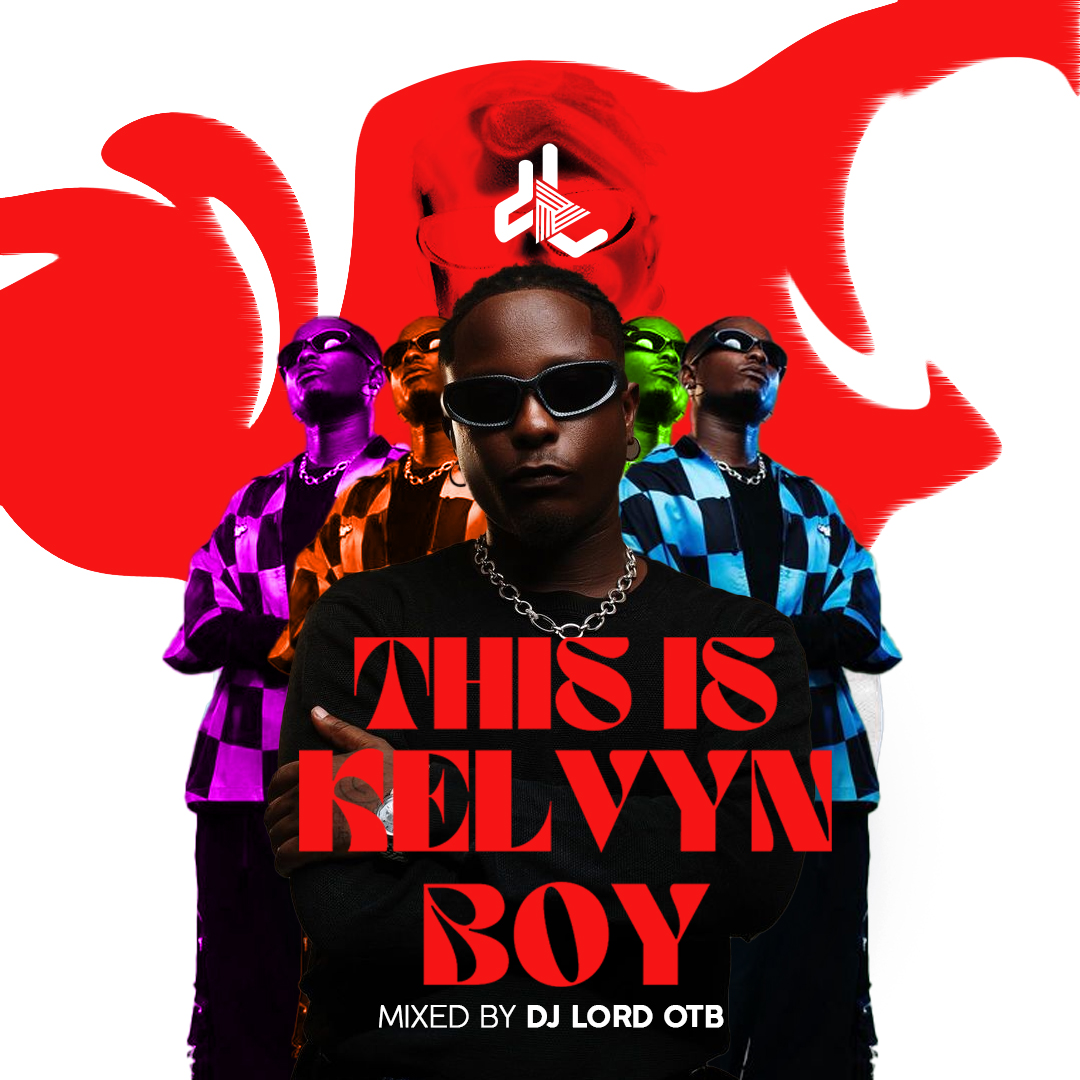 DJ Lord OTB – This Is Kelvynboy ft. Kelvynboy