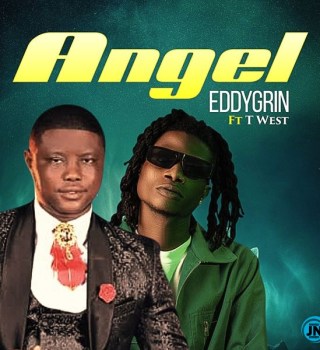 Eddygrin – Angel ft Twest