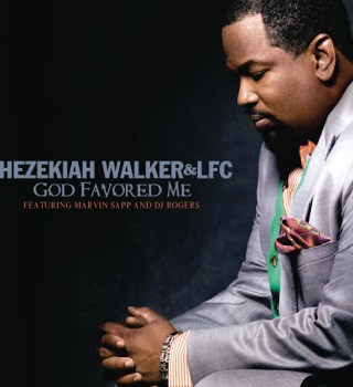 Hezekiah Walker – God Favored Me (Extended Version) Ft. Love Fellowship Choir, Marvin Sapp & DJ Rogers