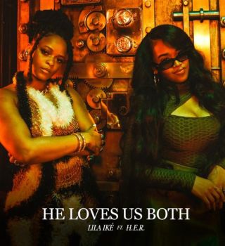 Lila Iké – He Loves Us Both ft H.E.R.