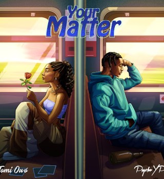 Tomi Owó – Your Matter Ft. PsychoYP