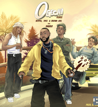 BoyPee – Ogechi Remix ft. Hyce, Brown Joel ftDavido