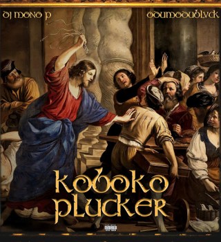 DJ Mono P – Koboko Plucker Ft ODUMODUBLVCK