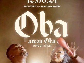 Joe Mettle – Oba Awon Oba Ft. Sunmisola Agbebi