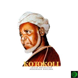 KOTOKOLI - Lailah Hailalllah Mohammad Maulana