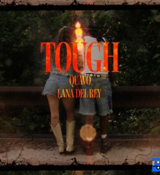 Quavo – Tough ft. Lana Del Rey