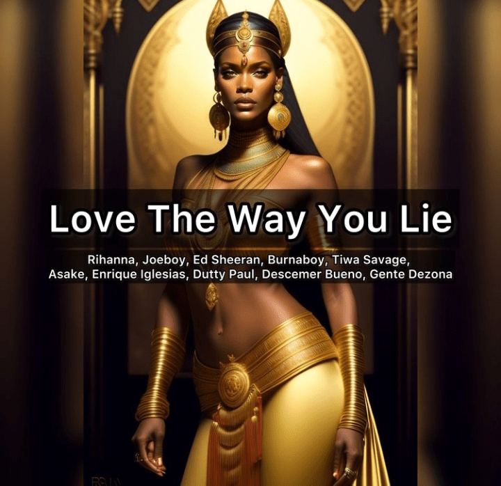 Rihanna – Love The Way You Lie (Mashup) Ft. Burna Boy, Joeboy, Tiwa Savage & Asake