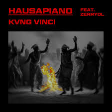 Kvng Vinci – HAUSAPIANO (Remix) ft. Zerrydl