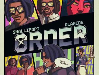 Shallipopi – Order ft. Olamide